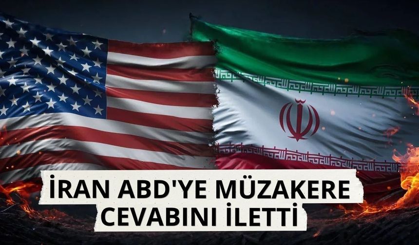 İran, ABD'ye müzakere cevabını iletti