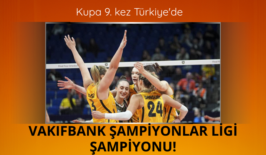 VakıfBank CEV Şampiyonlar Ligi şampiyonu