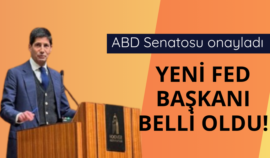 ABD Senatosu onayladı! Yeni Fed başkanı belli oldu