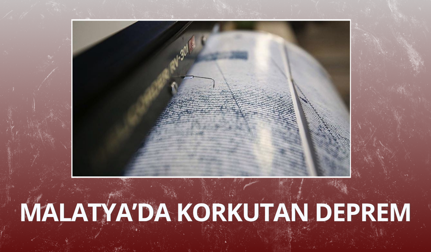Malatya'da şiddetli deprem