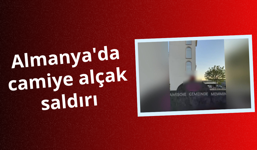 Almanya'da camiye alçak saldırı