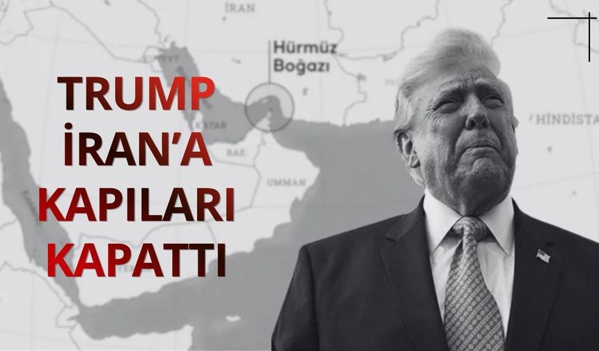 İran'a yaptırım resti: Trump kapıları kapattı