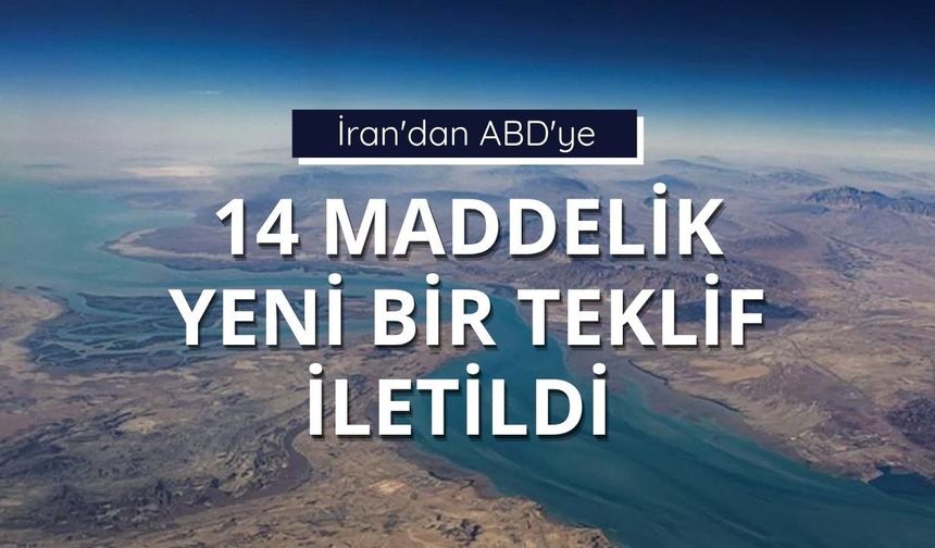 İran'dan ABD'ye 14 maddelik yeni bir teklif iletildi
