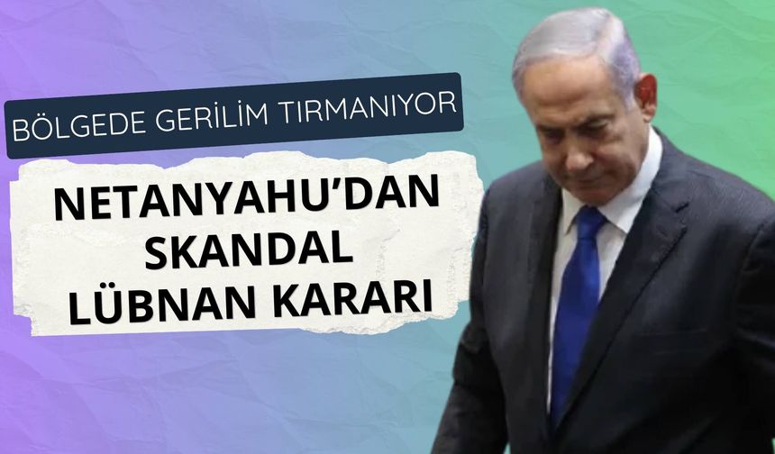 İşgalci Netanyahu Lübnan'daki işgali daha da genişletme talimatı verdi