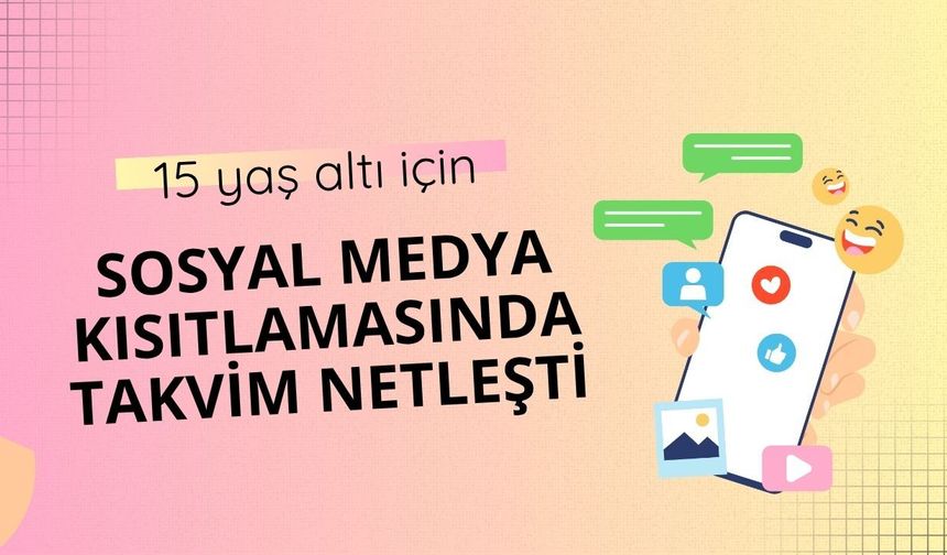 15 yaş altı için sosyal medya kısıtlamasında takvim netleşti
