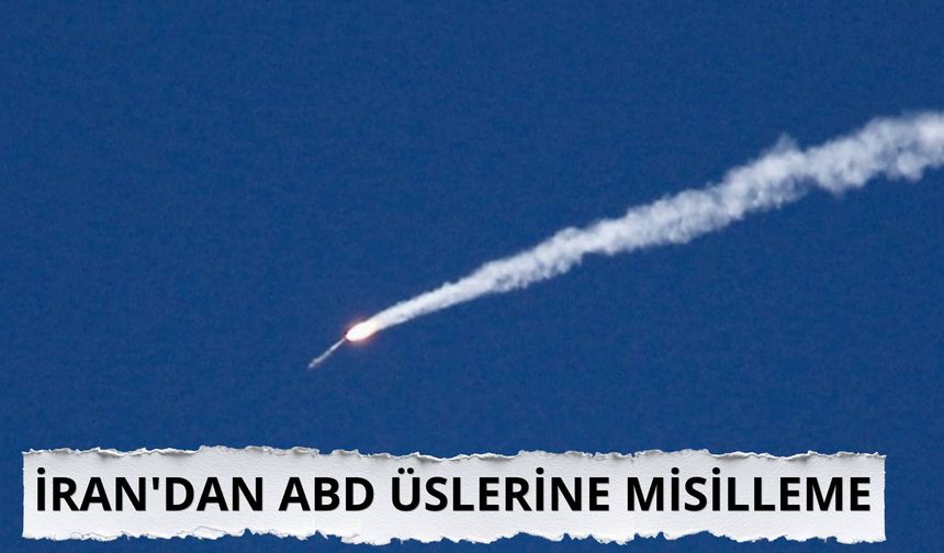 İran'dan ABD üslerine misilleme
