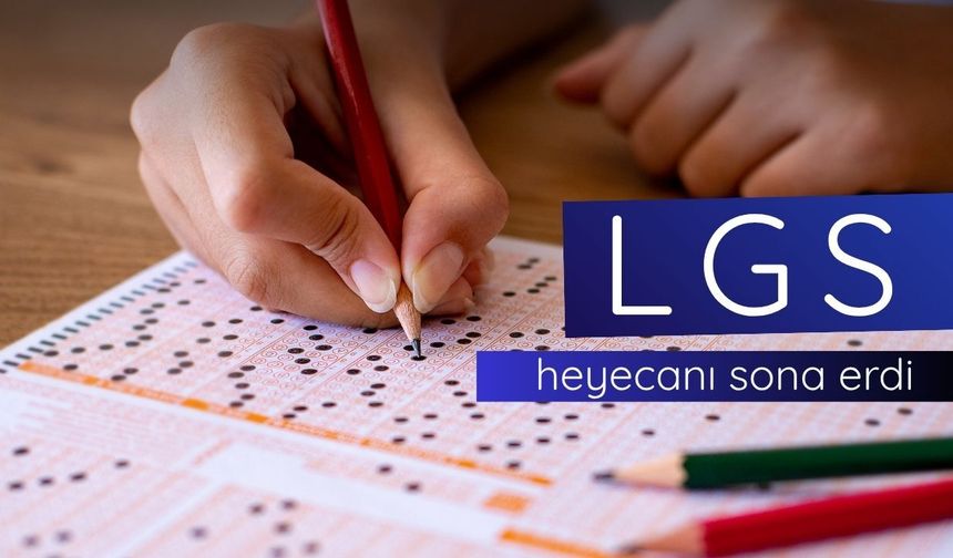 LGS maratonu sona erdi