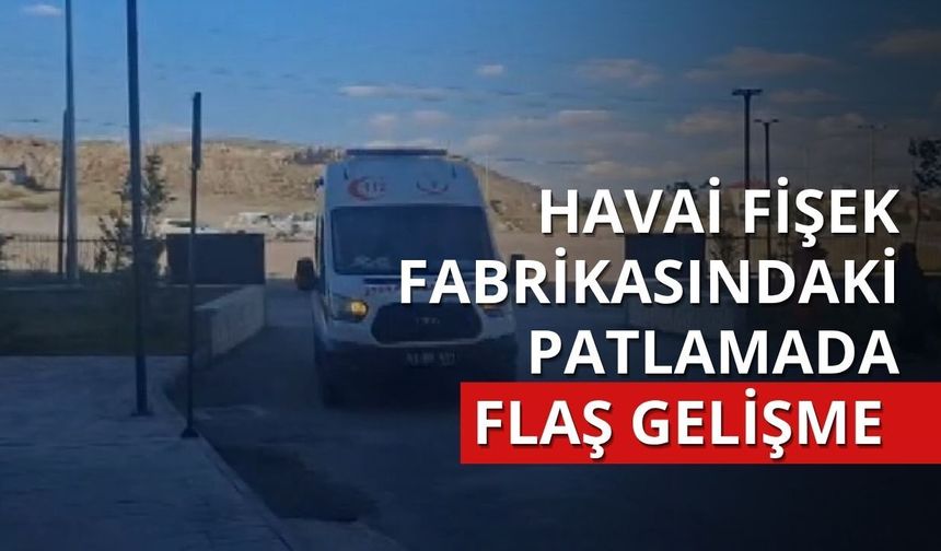 Havai fişek fabrikasındaki patlamada flaş gelişme