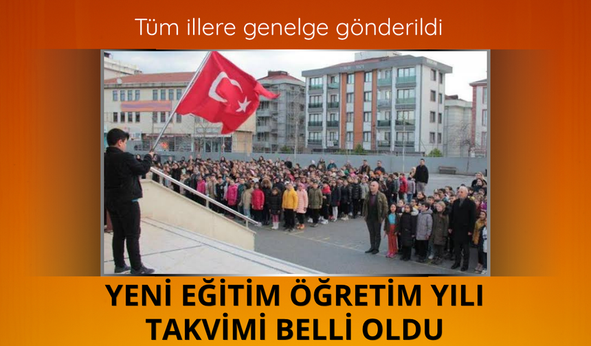 Yeni eğitim öğretim yılı takvimi belli oldu