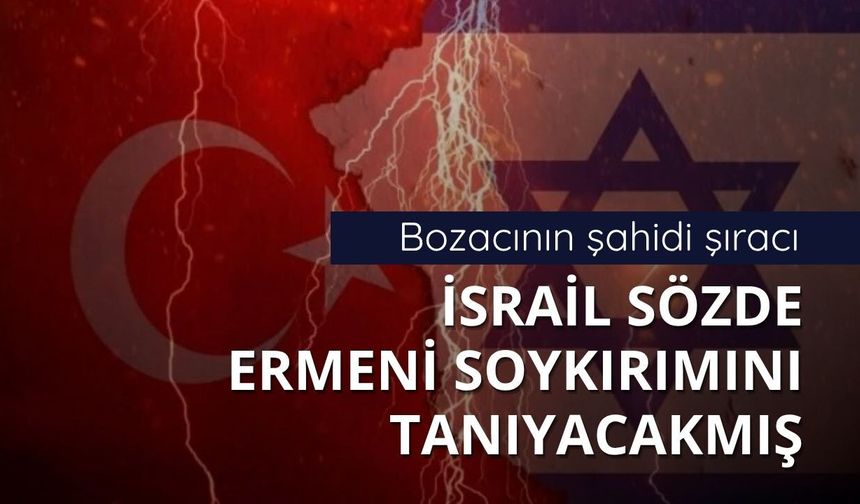 İsrail'den Türkiye karşıtı skandal karar!