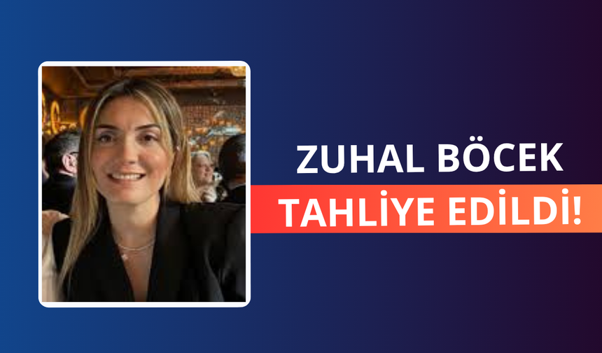 Zuhal Böcek tahliye edildi