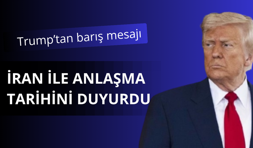 Trump'tan barış mesajı! Anlaşma tarihini duyurdu