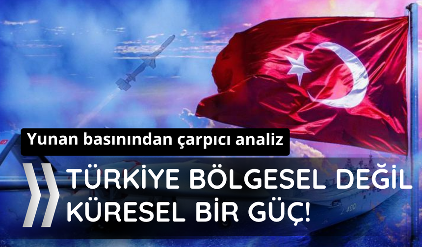 Yunan basınından çarpıcı Türkiye analizi