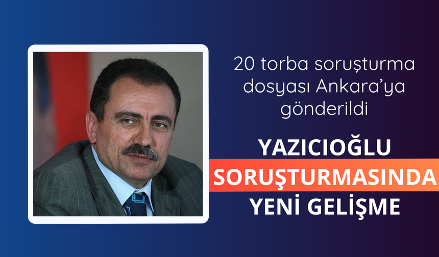 Muhsin Yazıcıoğlu soruşturmasında yeni gelişme