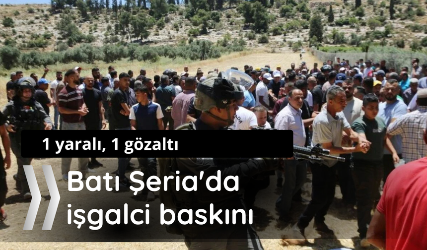 Batı Şeria'da işgalci baskını: 1 yaralı, 1 gözaltı