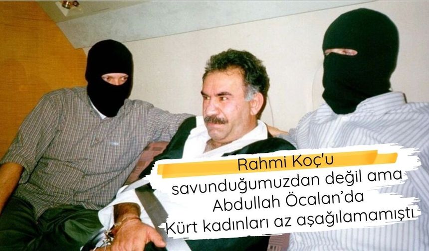 Abdullah Öcalan'dan Kürt kadınlar hakkında iğrenç sözler