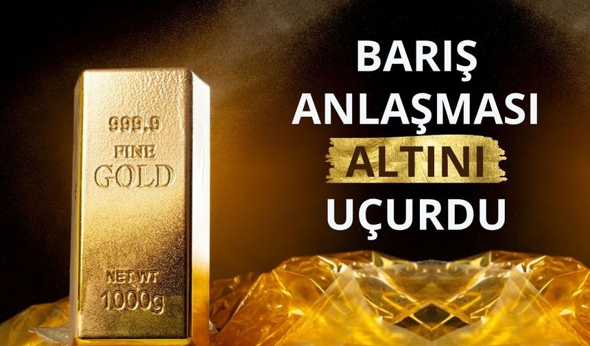Barış anlaşması altını uçurdu