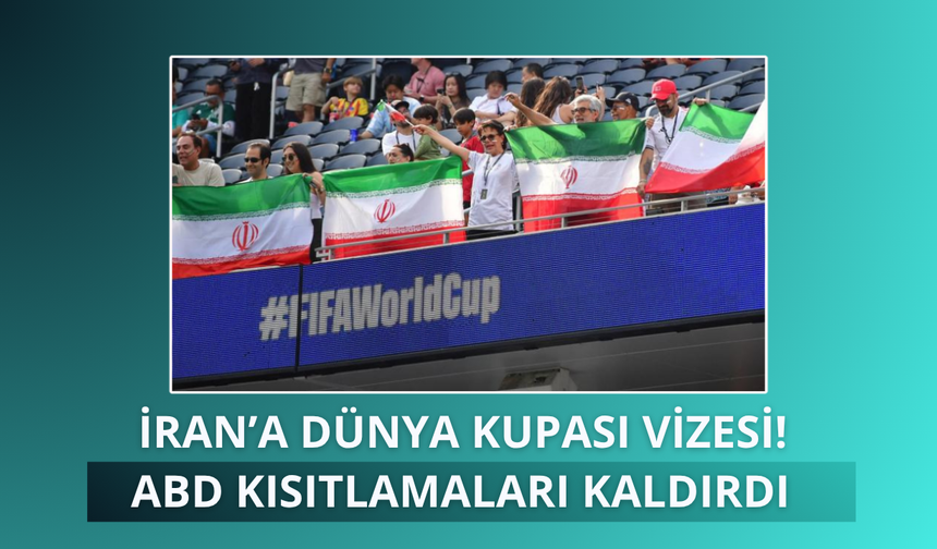 İran’a Dünya Kupası vizesi! ABD kısıtlamaları kaldırdı