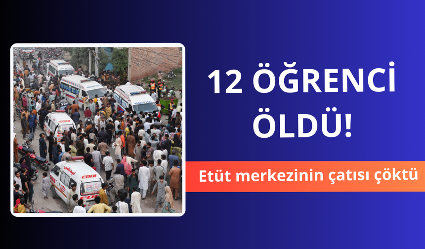 Pakistan'da çatı çöktü! 14 öğrenci hayatını kaybetti