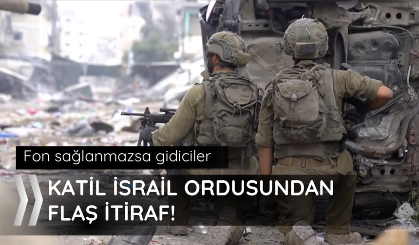 Katil İsrail ordusundan çöküş itirafı