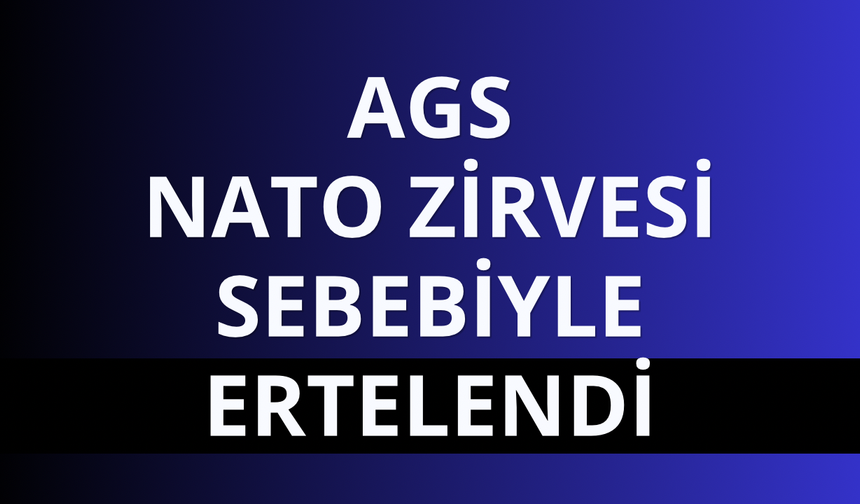 Akademik Giriş Sınavı NATO zirvesi nedeniyle ertelendi