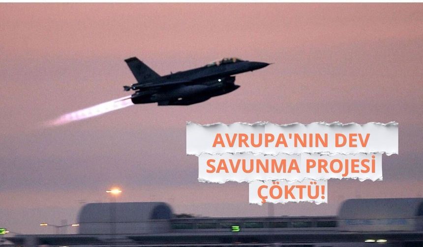 Avrupa'nın dev savunma projesi çöktü!