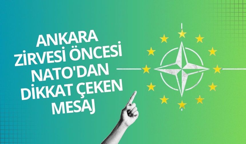 NATO'dan Ankara Zirvesi için önemli açıklama