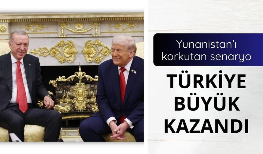 Yunanistan'ı korkutan senaryo: Türkiye büyük kazandı