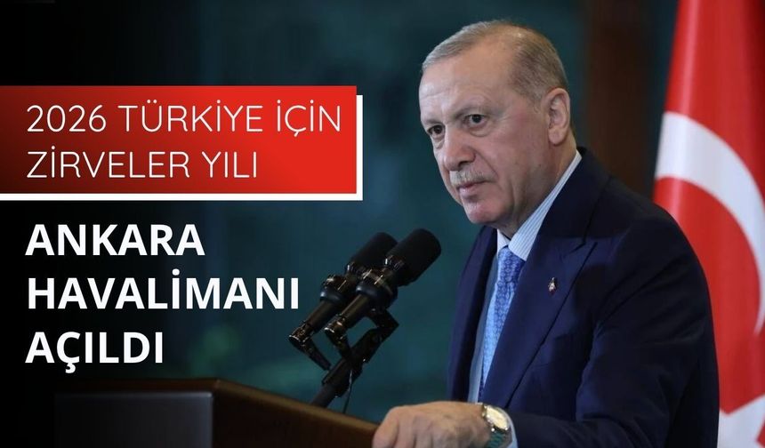 Başkan Erdoğan: 2026 Türkiye için zirveler yılı
