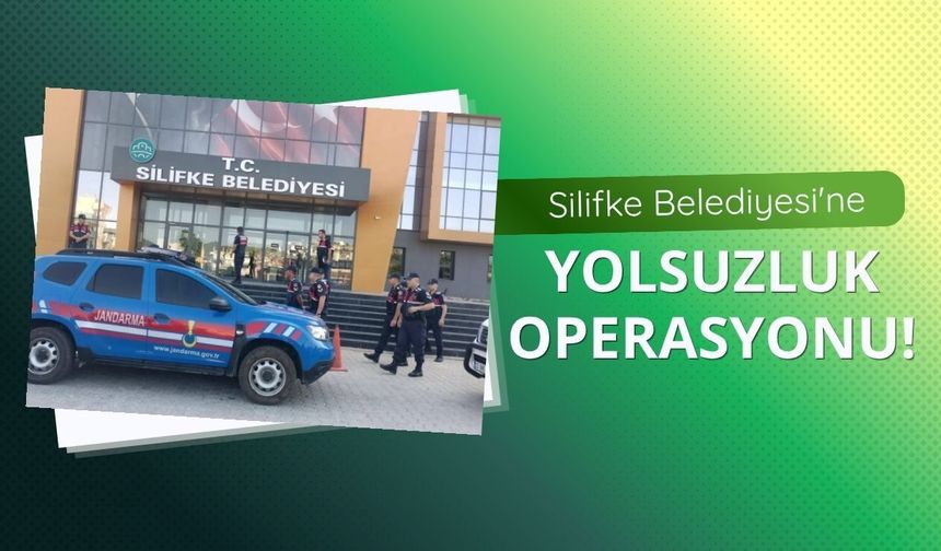 Silifke Belediyesi'ne yolsuzluk operasyonu: 19 gözaltı