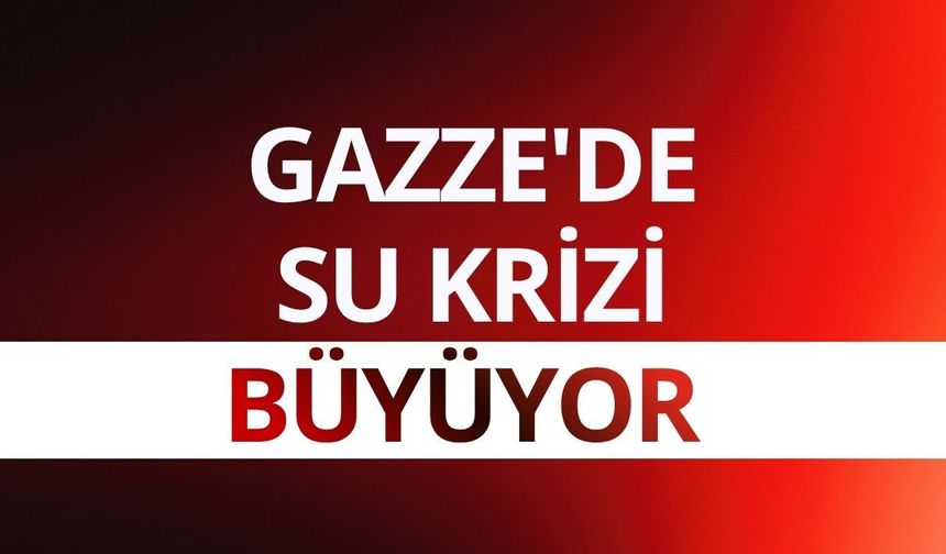 Gazze'de su krizi büyüyor