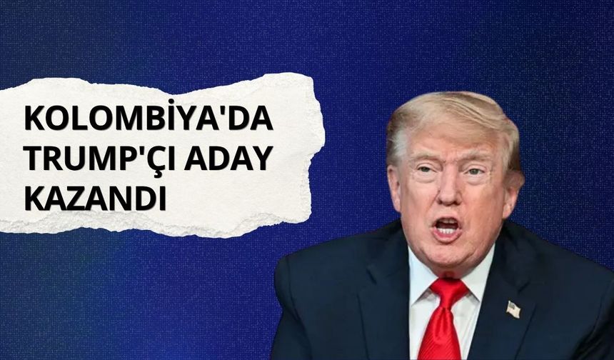 Kolombiya'da Trump'çı aday kazandı