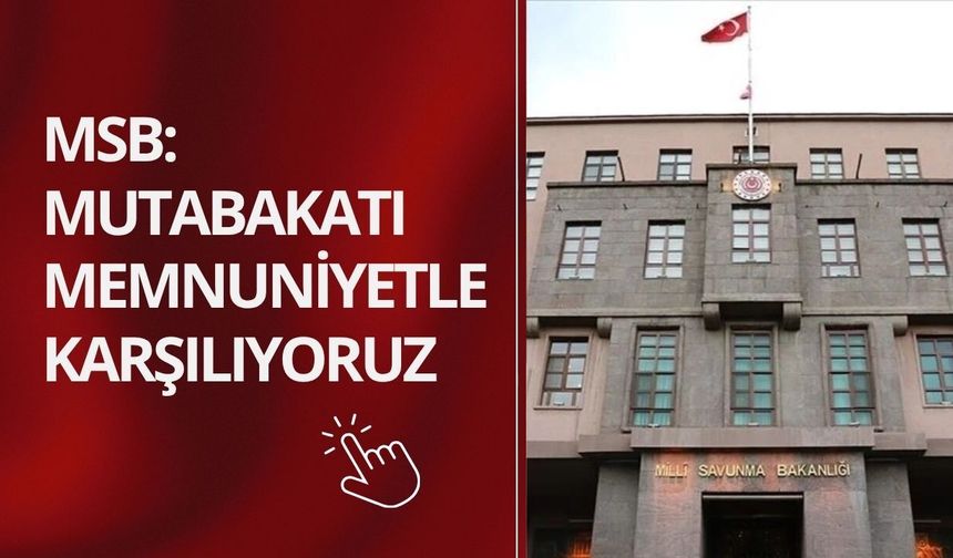 MSB’den ABD-İran mutabakatına destek mesajı