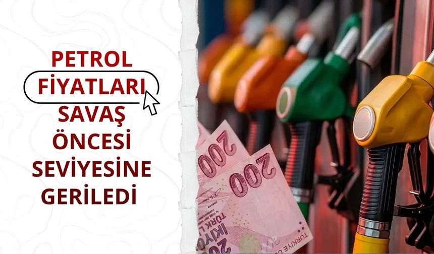 Petrol fiyatları savaş öncesi seviyesine geriledi
