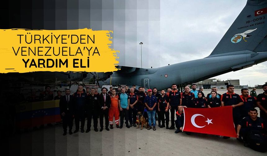 Türkiye'nin yardım eli Venezuela'da