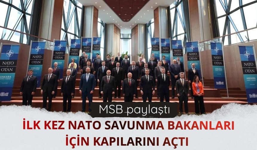 Ay Yıldız Karargahı NATO Savunma Bakanları’na ilk kez kapılarını açtı