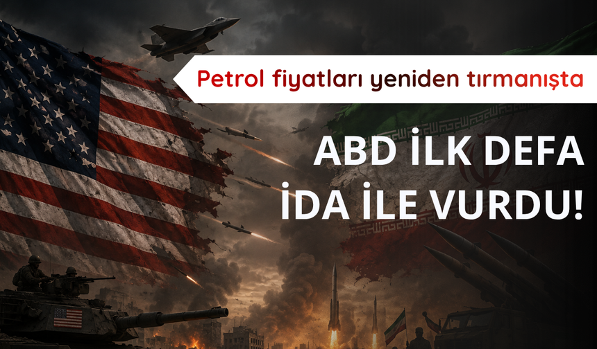 ABD bu defa İDA ile vurdu! Petrol fiyatları tekrardan tırmanışta