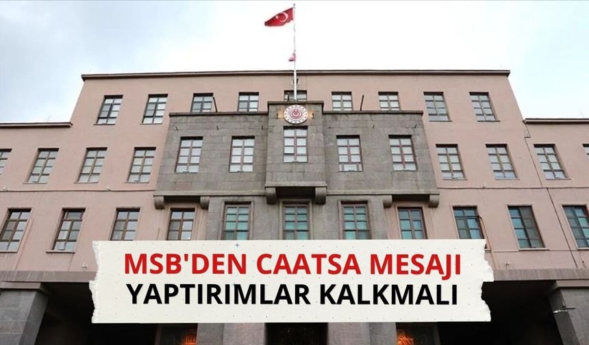 MSB'den CAATSA mesajı: Yaptırımlar kalkmalı