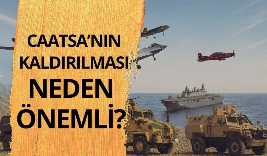 CAATSA’nın kaldırılması neden önemli?