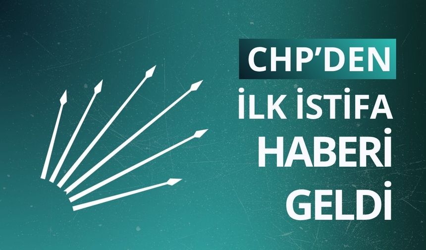 Özel'in 'yeni parti' açıklaması sonrası CHP'den ilk istifa geldi