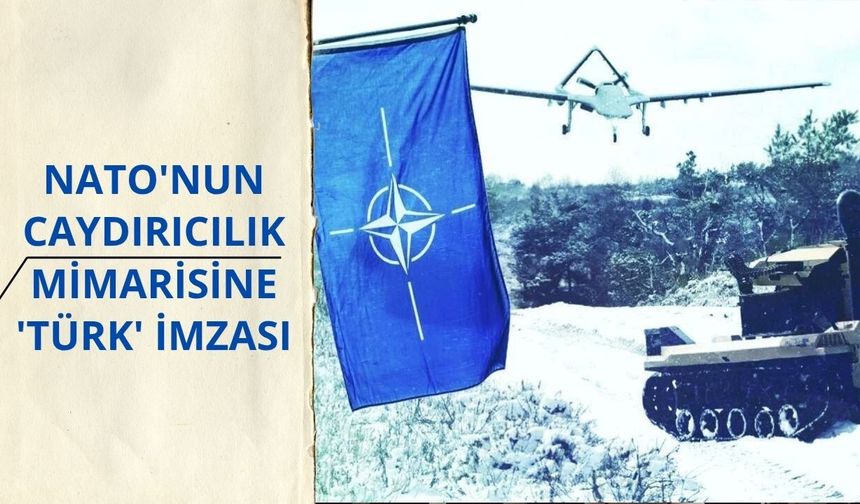 NATO'nun caydırıcılık mimarisine 'Türk' imzası
