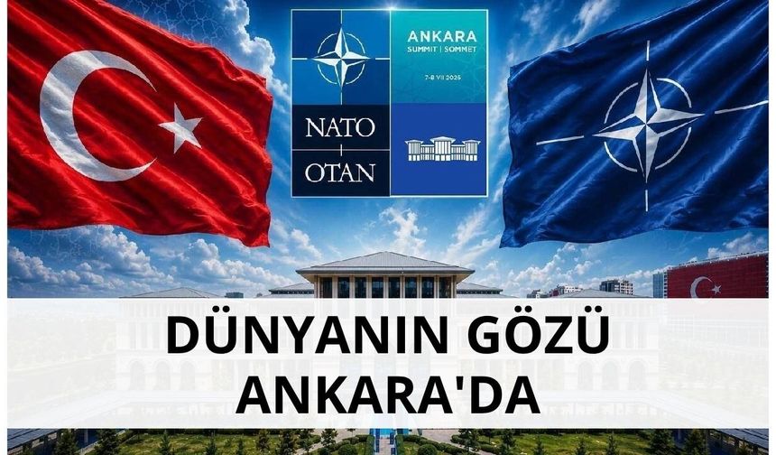 Dünyanın gözü Ankara'da