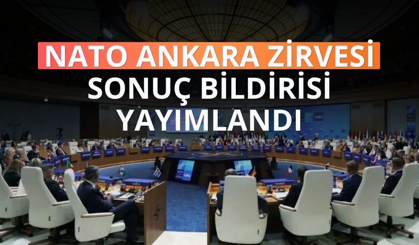 NATO Ankara Zirvesi sonuç bildirisi yayımlandı