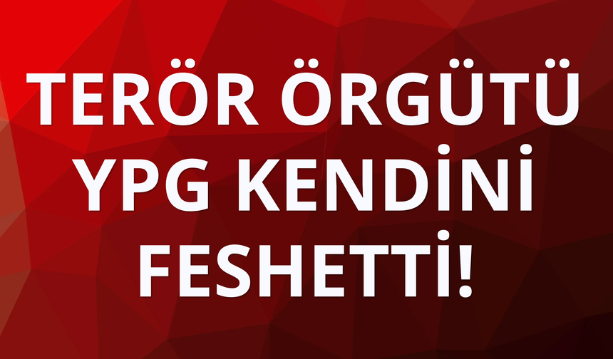 Terör örgütü YPG kendini feshetti!