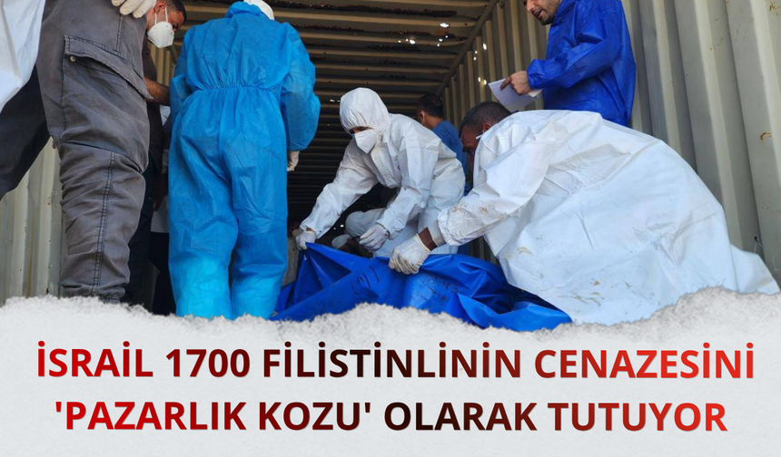 Haaretz: İsrail, 1700 Filistinlinin cenazesini 'pazarlık kozu' olarak tutuyor
