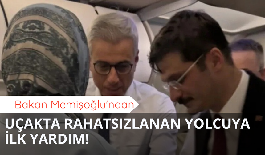 Bakan Memişoğlu'ndan havada ilk yardım