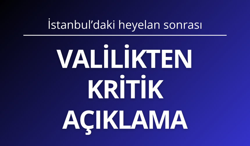 Valilikten İstanbul'daki toprak kaymasına ilişkin açıklama
