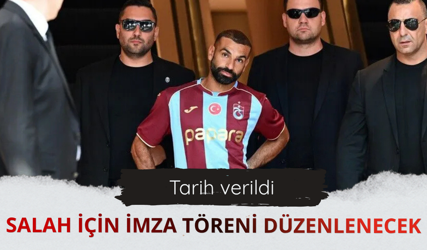 Tarih verildi! Salah için imza töreni düzenlenecek