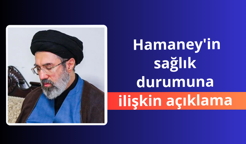 İran'dan Hamaney'in sağlık durumuna ilişkin açıklama