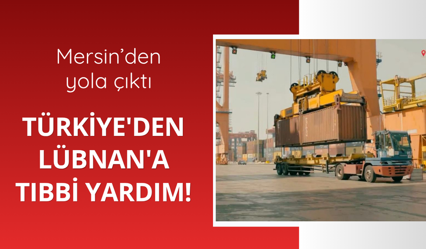 Türkiye'den Lübnan'a tıbbi yardım